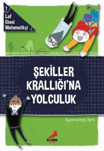 Şekiller Krallığı'na Yolculuk - Laf Ebesi Matematikçi - 1