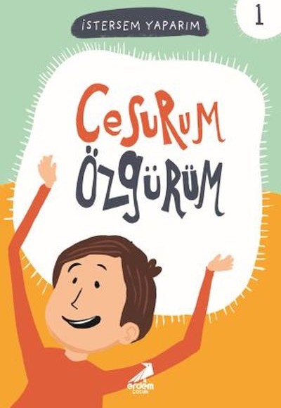 Cesurum Özgürüm - İstersem Yaparım Dizisi