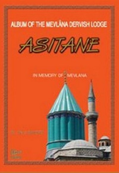 Album of the Mevlana Dervish Lodge Asitane