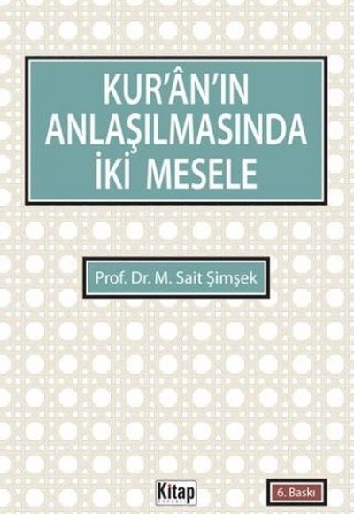 Kur'an'ın Anlaşılmasında İki Mesele