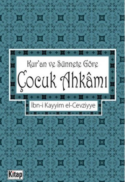 Kur'an ve Sünnete Göre Çocuk Ahkamı