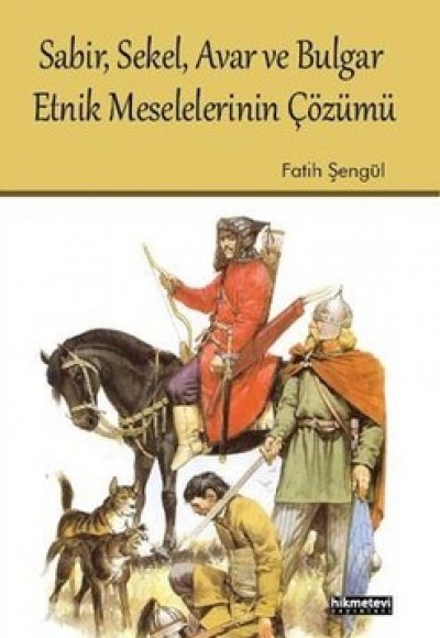 Sabir, Sekel, Avar ve Bulgar Etnik Meselelerinin Çözümü