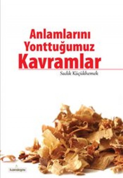 Anlamlarını Yonttuğumuz Kavramlar