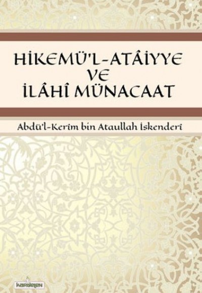 Hikemü'l-Ataiyye ve İlahi Münacaat