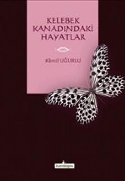 Kelebek Kanadındaki Hayatlar