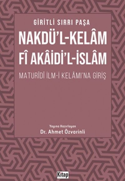 Nakdül Kelam Fi Akaidil İslam Maturidi İlmi Kelamına Giriş