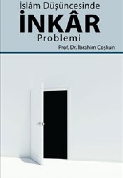 İslam Düşüncesinde İnkar Problemi