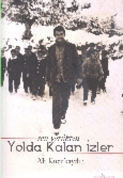 Son Yörükten Yolda Kalan İzler