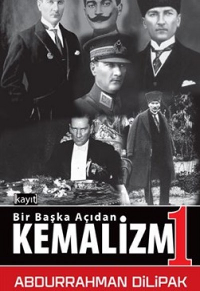 Bir Başka Açıdan Kemalizm 1