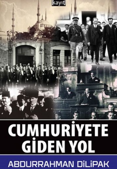 Cumhuriyete Giden Yol