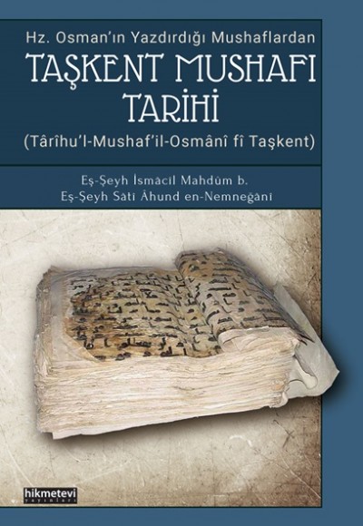 Taşkent Mushafı Tarihi (Hz.Osman’ın Yazdırdığı Mushaflardan)