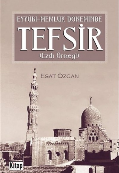 Eyyübi Memlük Döneminde Tefsir - Ezdi Örneği