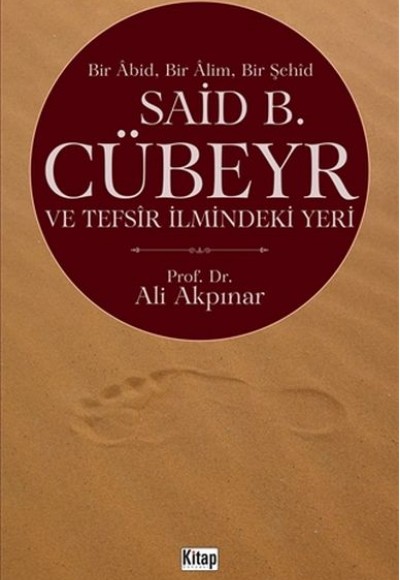 Said B. Cübeyr ve Tefsir İlmindeki Yeri