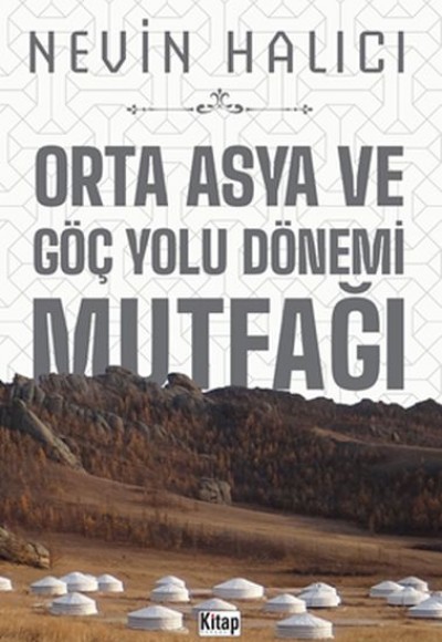 Orta Asya ve Göç Yolu Dönemi Mutfağı