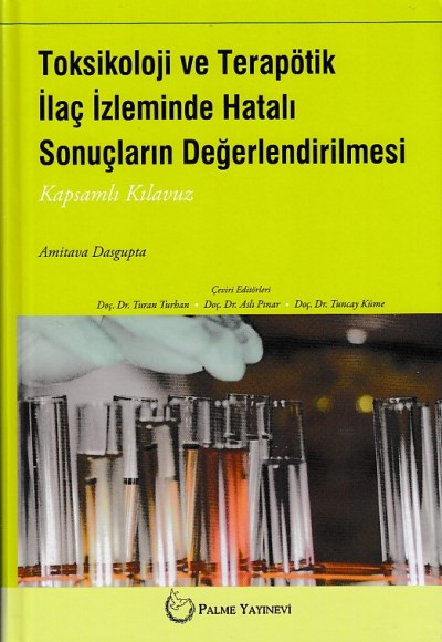 Toksikoloji ve Terapötik İlaç İzleminde Hatalı Sonuçların Değerlendirilmesi