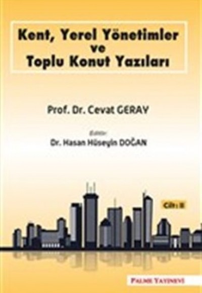 Kent, Yerel Yönetimler ve Toplu Konut Yazıları (Cilt 2)