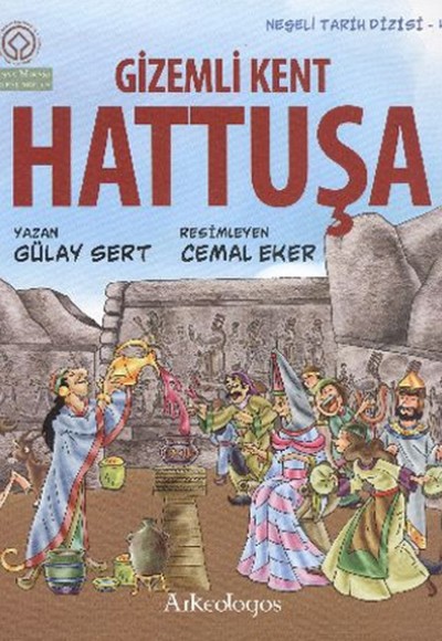 Neşeli Tarih Dizisi 4 - Gizemli Kent Hattuşa