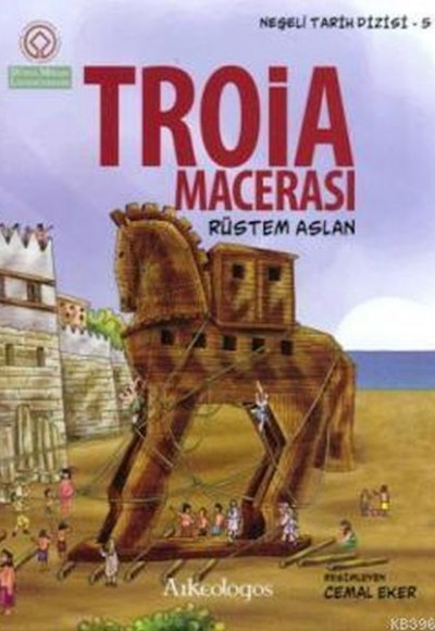 Neşeli Tarih Dizisi 5 - Troia Macerası