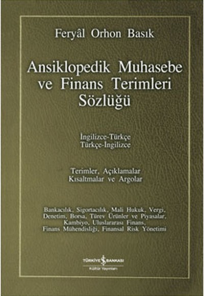 Ansiklopedik Muhasebe ve Finans Terimleri Sözlüğü / İngilizce-Türkçe Türkçe-İngilizce