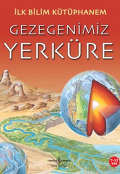 İlk Bilim Kütüphanem - Gezegenimiz Yerküre