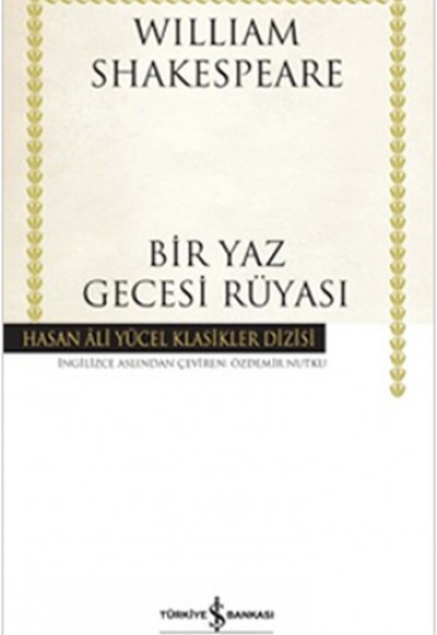 Bir Yaz Gecesi Rüyası - Hasan Ali Yücel Klasikleri (Ciltli)