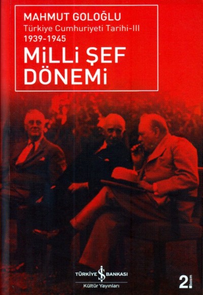 Türkiye Cumhuriyeti Tarihi III 1939-1945 - Milli Şef Dönemi