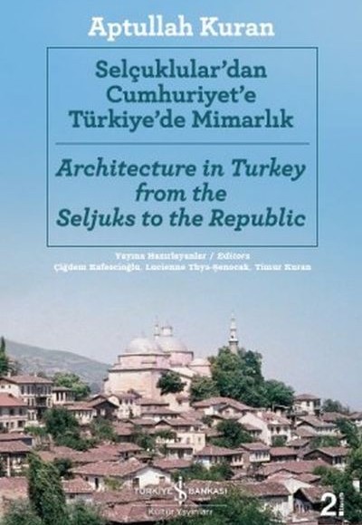 Selçuklular'dan Cumhuriyet'e Türkiye'de Mimarlık