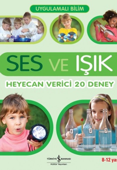 Uygulamalı Bilim - Ses ve Işık: Heyecan Verici 20 Deney