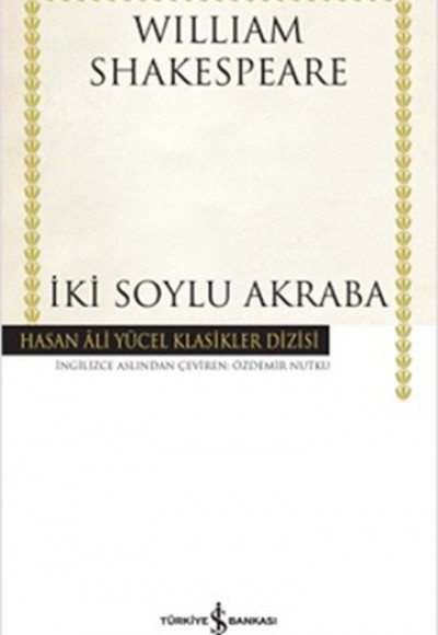 İki Soylu Akraba - Hasan Ali Yücel Klasikleri (Ciltli)