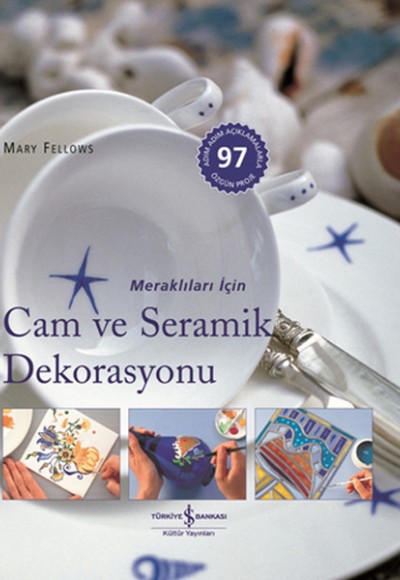 Meraklıları İçin Cam ve Seramik Dekorasyonu