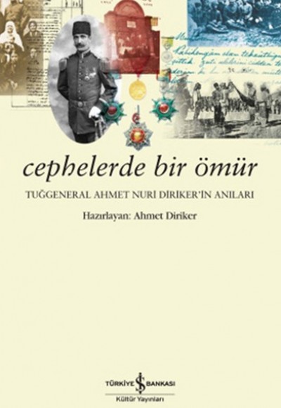 Cephelerde Bir Ömür - Tuğgeneral Ahmet Nuri Dirikerin Anıları