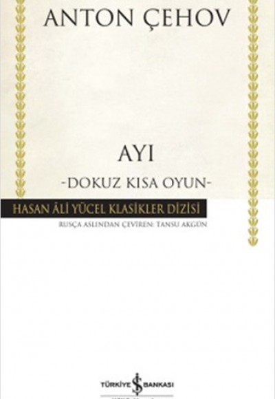 Ayı Dokuz Kısa Oyun - Hasan Ali Yücel Klasikleri (Ciltli)