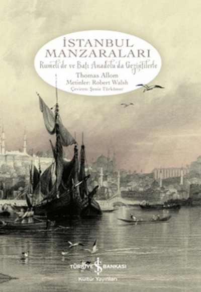 İstanbul Manzaraları  Rumeli'de ve Batı Anadolu'da Gezintilerle