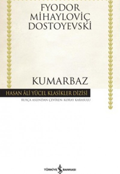 Kumarbaz - Hasan Ali Yücel Klasikleri (Ciltli)