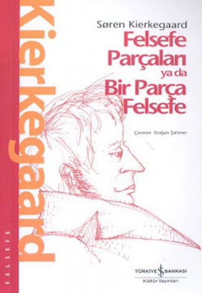 Felsefe Parçaları Ya da Bir Parça Felsefe (Ciltli)