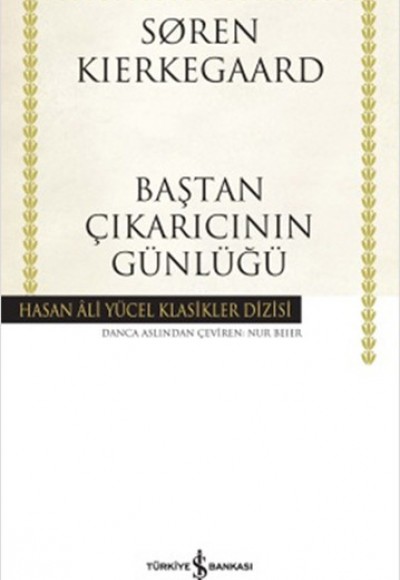 Baştan Çıkarıcının Günlüğü - Hasan Ali Yücel Klasikleri (Ciltli)