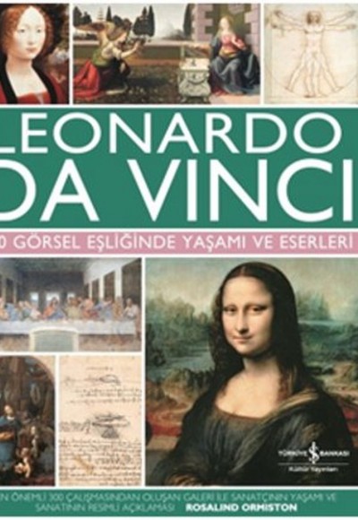 Leonardo Da Vinci 500 Görsel Eşiliğinde Yaşamı (Ciltli)