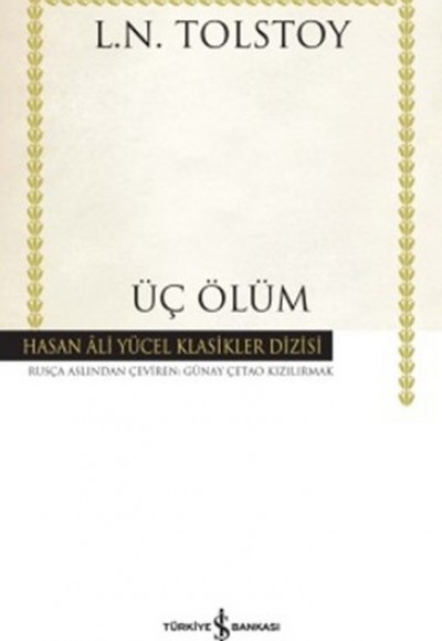 Üç Ölüm - Hasan Ali Yücel Klasikleri (Ciltli)