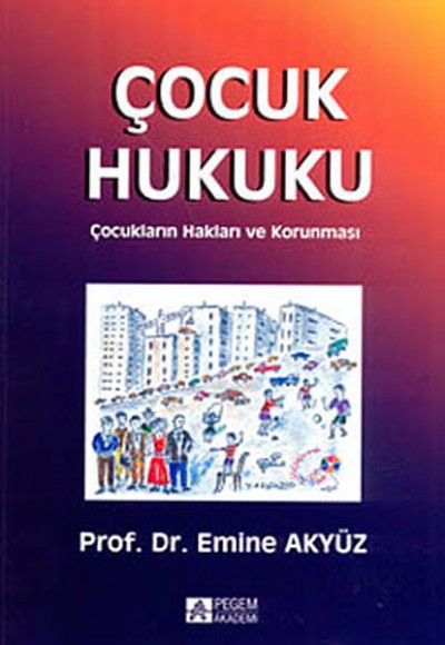 Çocuk Hukuku  Çocukların Hakları ve Korunması