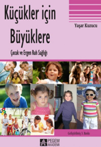 Küçükler İçin Büyüklere Çocuk ve Ergen Ruh Sağlığı