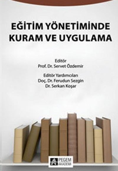 Eğitim Yönetiminde Kuram ve Uygulama