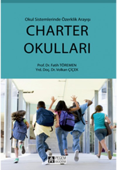 Charter Okulları  Okul Sisteminde Özerklik Arayışı
