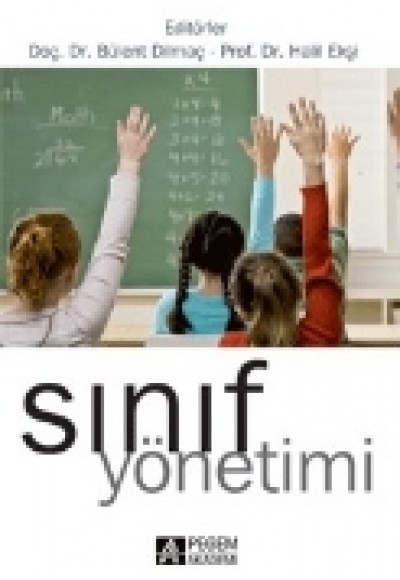 Sınıf Yönetimi (Editörler:Doç.Dr.Bülent Dilmaç-Prof.Dr.Halil Ekşi)