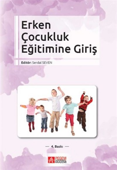 Okul Öncesi Eğitime Giriş (Edt. Serdal Seven)