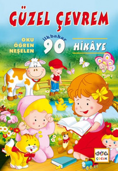 Güzel Çevrem  Oku-Öğren-Neşelen İlkbahar 90 Hikaye