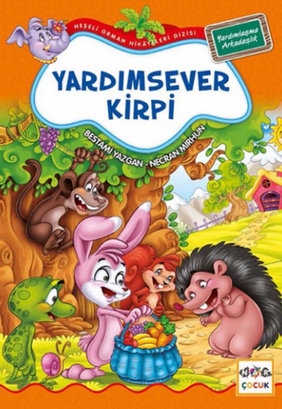 Yardımsever Kirpi / Neşeli Orman Hikayeleri