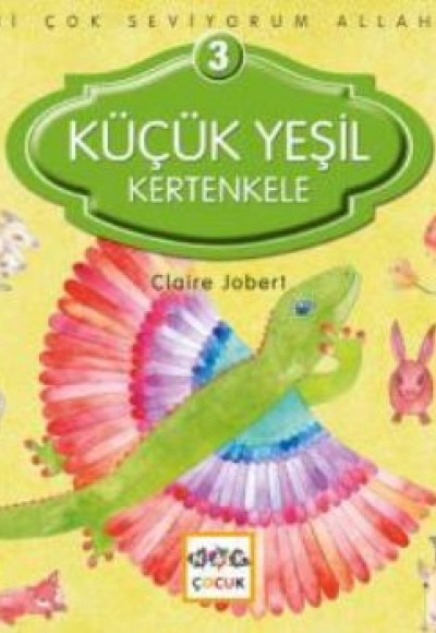 Küçük Yeşil Kertenkele / Seni Çok Seviyorum Allah'ım -3