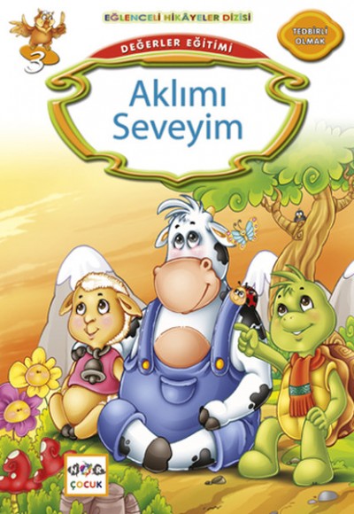 Değerler Eğitimi : Aklımı Seveyim