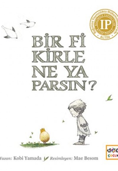 Bir Fikirle Ne Yaparsın?