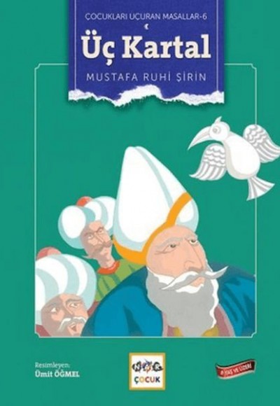 Üç Kartal - Çocukları Uçuran Masallar 6 Üç Kartal - Çocukları Uçuran Masallar 6
